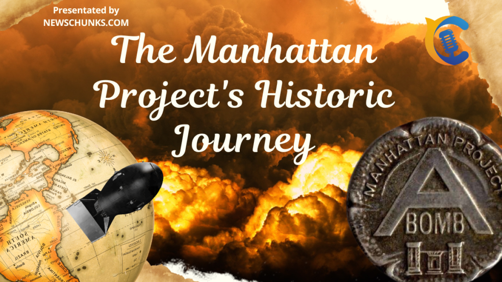 Manhattan Project's Historic Journey